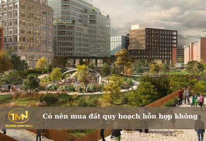 Có nên mua đất quy hoạch hỗn hợp không (Ảnh minh họa)