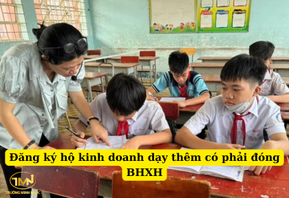 Đăng ký hộ kinh doanh dạy thêm có phải đóng BHXH (Ảnh minh họa)