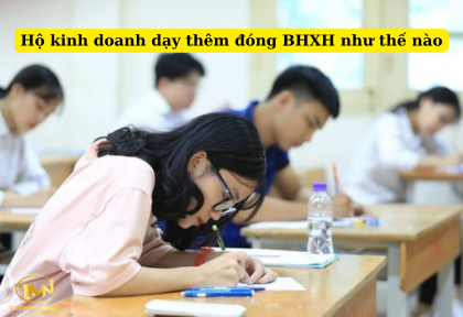 Hộ kinh doanh dạy thêm đóng BHXH như thế nào (Ảnh minh họa)