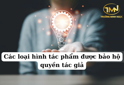 Các loại hình tác phâm được bảo hộ quyền tác giả (Ảnh minh họa))
