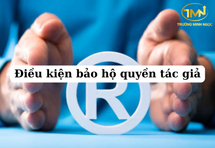 Điều kiện để tác phẩm được bảo hộ quyền tác giả 