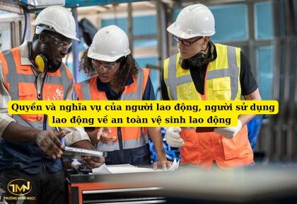 Quyền và nghĩa vụ của người lao động, người sử dụng lao động về an toàn vệ sinh lao động được quy định ra sao (Ảnh minh họa)