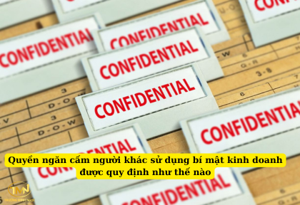 Quyền ngăn cấm người khác sử dụng bí mật kinh doanh được quy định như thế nào (Ảnh minh họa)