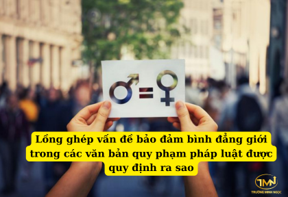 Lồng ghép vấn đề bảo đảm bình đẳng giới trong các văn bản quy phạm pháp luật được quy định ra sao (Ảnh minh họa)