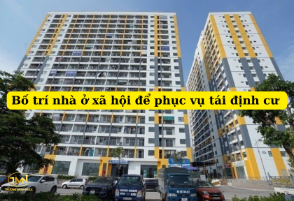 Bố trí nhà ở xã hội để phục vụ tái định cư được quy định như thế nào (Ảnh minh họa)
