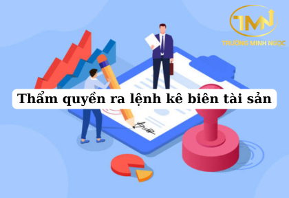 Thẩm quyền ra lệnh kê biên tài sản (Ảnh minh họa)