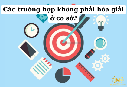 Các trường hợp không phải hòa giải cơ sở (Ảnh minh họa)