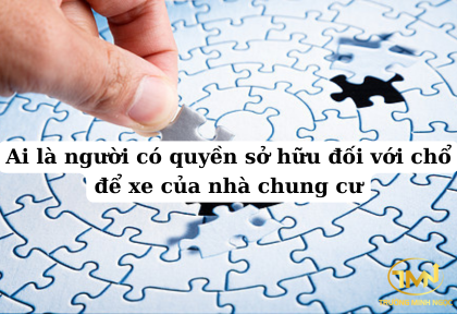 Ai là người có quyền sở hữu đối với chỗ để xe của nhà chung cư (Ảnh mình họa)