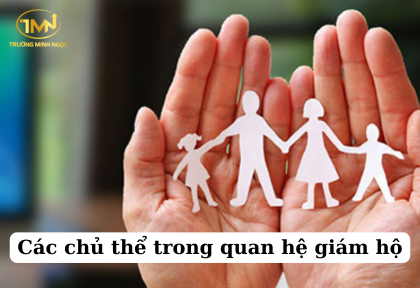 Các chủ thể trong quan hệ giám hộ (Ảnh minh họa)