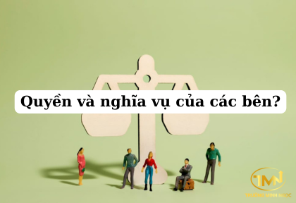 Quyền và nghĩa vụ của các bên (Ảnh minh họa)