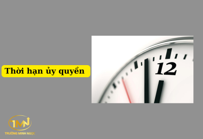 Thời hạn ủy quyền như thế nào (Ảnh minh họa)