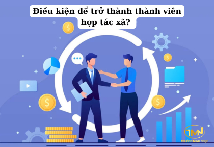Điều kiện để trở thành thành viên hợp tác xã (Ảnh minh họa)