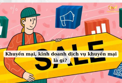 Khuyến mại, kinh doanh dịch vụ khuyến mại là gì (Ảnh minh họa)