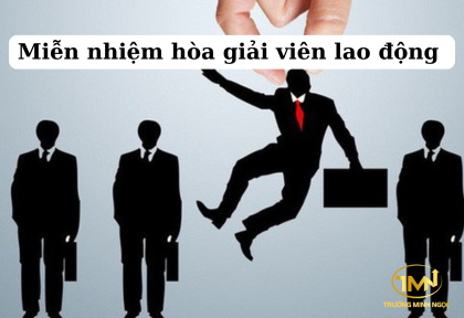 Miễn nhiệm hòa giải viên lao động (Ảnh minh họa)