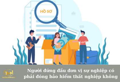 Người đứng đầu đơn vị sự nghiệp có phải đóng bảo hiểm thất nghiệp không (Ảnh minh họa)