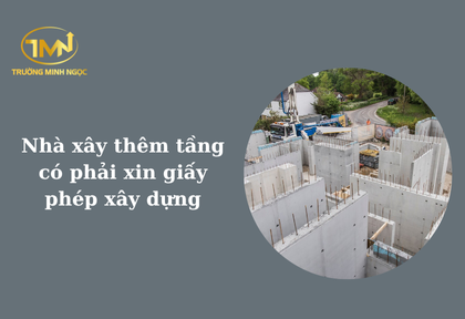 Nhà xây thêm tầng có phải xin giấy phép xây dựng (Ảnh minh họa)