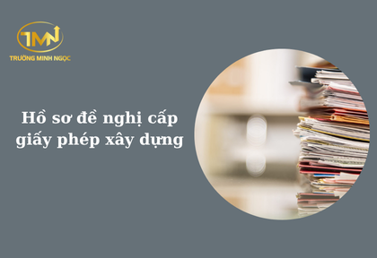 Hồ sơ đề nghị cấp giấy phép xây dựng (Ảnh minh họa)
