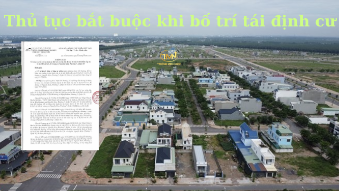Thủ tục bắt buộc khi thực hiện bố trí tái định cư (Ảnh minh hoạ)