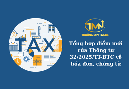 Tổng hợp điểm mới của Thông tư 32/2025/TT-BTC về hóa đơn, chứng từ (Ảnh minh họa)
