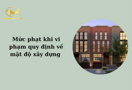 Mức phạt khi vi phạm quy định về mật độ xây dựng (Ảnh minh họa)