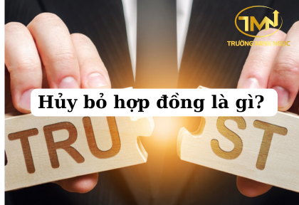 Hủy bỏ hợp đồng là gì (Ảnh minh họa)