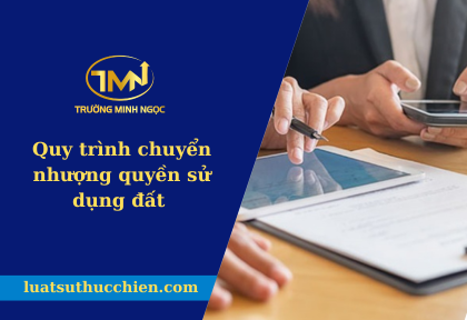 Quy trình chuyển nhượng quyền sử dụng đất (Ảnh minh họa)