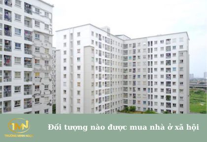 Đối tượng nào được mua nhà ở xã hội (Ảnh minh họa)
