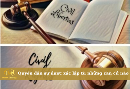Quyền dân sự được xác lập từ những căn cứ nào (Ảnh minh họa)