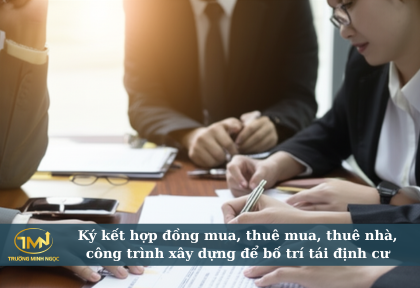 Ký kết hợp đồng mua, thuê mua, thuê nhà, công trình xây dựng để bố trí tái định cư (Ảnh minh họa)