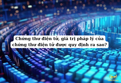 Chứng thư điện tử, giá trị pháp lý của chứng thư điện tử được quy định ra sao (Ảnh minh họa)