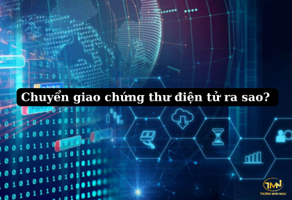 Chuyển giao chứng thư điện tử ra sao (Ảnh minh họa)