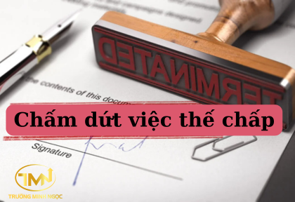 Chấm dứt giao dịch thế chấp (Ảnh minh họa)