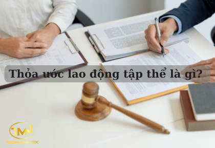 Thỏa ước lao động tập thể là gì (Ảnh minh họa)
