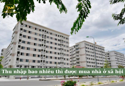 Thu nhập bao nhiêu thì được mua nhà ở xã hội (Ảnh minh họa)