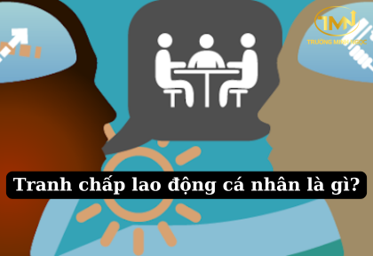 Tranh chấp lao động cá nhân là gì (Ảnh minh họa)