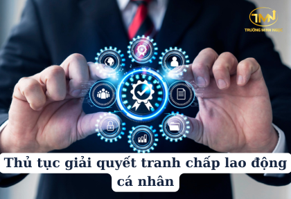 Thủ tục giải quyết tranh chấp lao động cá nhân (Ảnh minh họa)