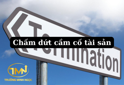 Chấm dứt cầm cố tài sản (Ảnh minh họa)