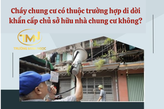 Cháy chung cư có thuộc trường hợp di dời khẩn cấp chủ sở hữu nhà chung cư không? (Ảnh minh hoạ)