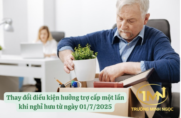 Thay đổi điều kiện hưởng trợ cấp một lần khi nghỉ hưu từ ngày 01/7/2025 (Ảnh minh hoạ)
