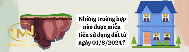 Những trường hợp nào được miễn tiền sử dụng đất từ ngày 01/8/2024? (Ảnh minh hoạ)