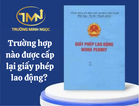 Trường hợp nào được cấp lại giấy phép lao động? (Ảnh minh hoạ)