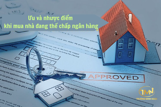 Ưu điểm và nhược điểm khi mua nhà đang thế chấp ngân hàng (Ảnh minh hoạ)