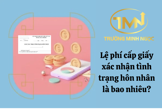Lệ phí cấp giấy xác nhận tình trạng hôn nhân là bao nhiêu? (Ảnh minh hoạ)
