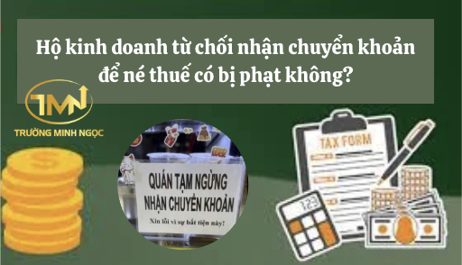 Hộ kinh doanh từ chối nhận chuyển khoản để né thuế có bị phạt không? (Ảnh minh hoạ)