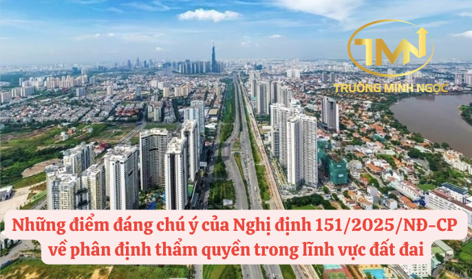 Những điểm đáng chú ý của Nghị định 151/2025/NĐ-CP về phân định thẩm quyền trong lĩnh vực đất đai (Ảnh minh hoạ)