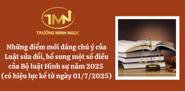 Những điểm mới đáng chú ý của Luật sửa đổi, bổ sung một số điều của Bộ luật Hình sự năm 2025 (có hiệu lực kể từ ngày 01/7/2025) (Ảnh minh hoạ)