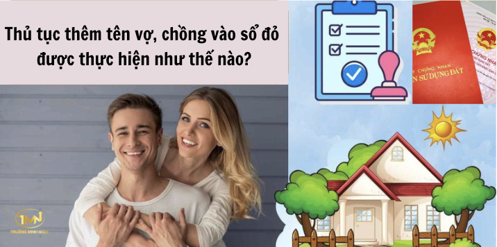 Thủ tục thêm tên vợ, chồng vào sổ đỏ (Ảnh minh hoạ)