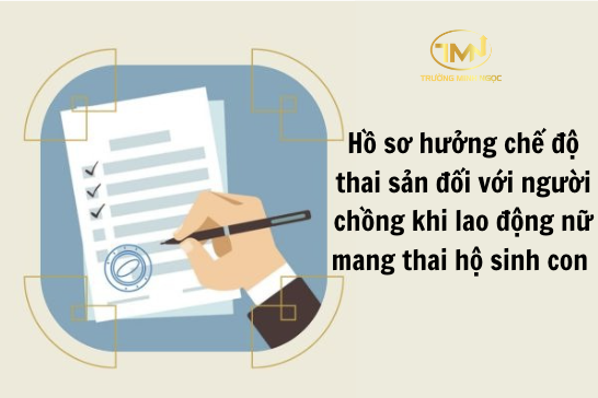 Hồ sơ hưởng chế độ thai sản đối với người chồng khi lao động nữ mang thai hộ sinh con (Ảnh minh hoạ)