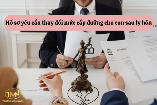 Hồ sơ yêu cầu thay đổi mức cấp dưỡng cho con sau ly hôn (Ảnh minh hoạ)