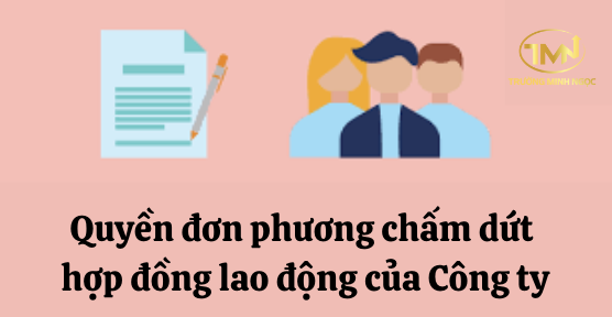Quyền đơn phương chấm dứt hợp đồng lao động của Công ty (Ảnh minh hoạ)